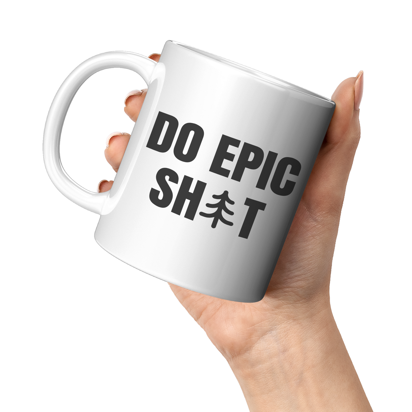 Do_Epic_Shit_T-Shirt_11oz_Mug_Funny_Mug_11oz_White_LH_Model_Mockup.png