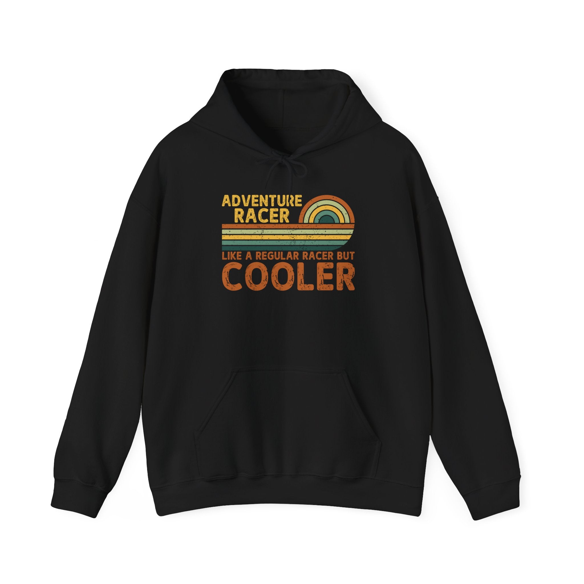 Adventure Racer Like Other Racers But Cooler Unisex Heavy Blend Hooded Sweatshirt, Funny, Sarcasm, Adventure Hoodie Gift, Adventure Racing Gift