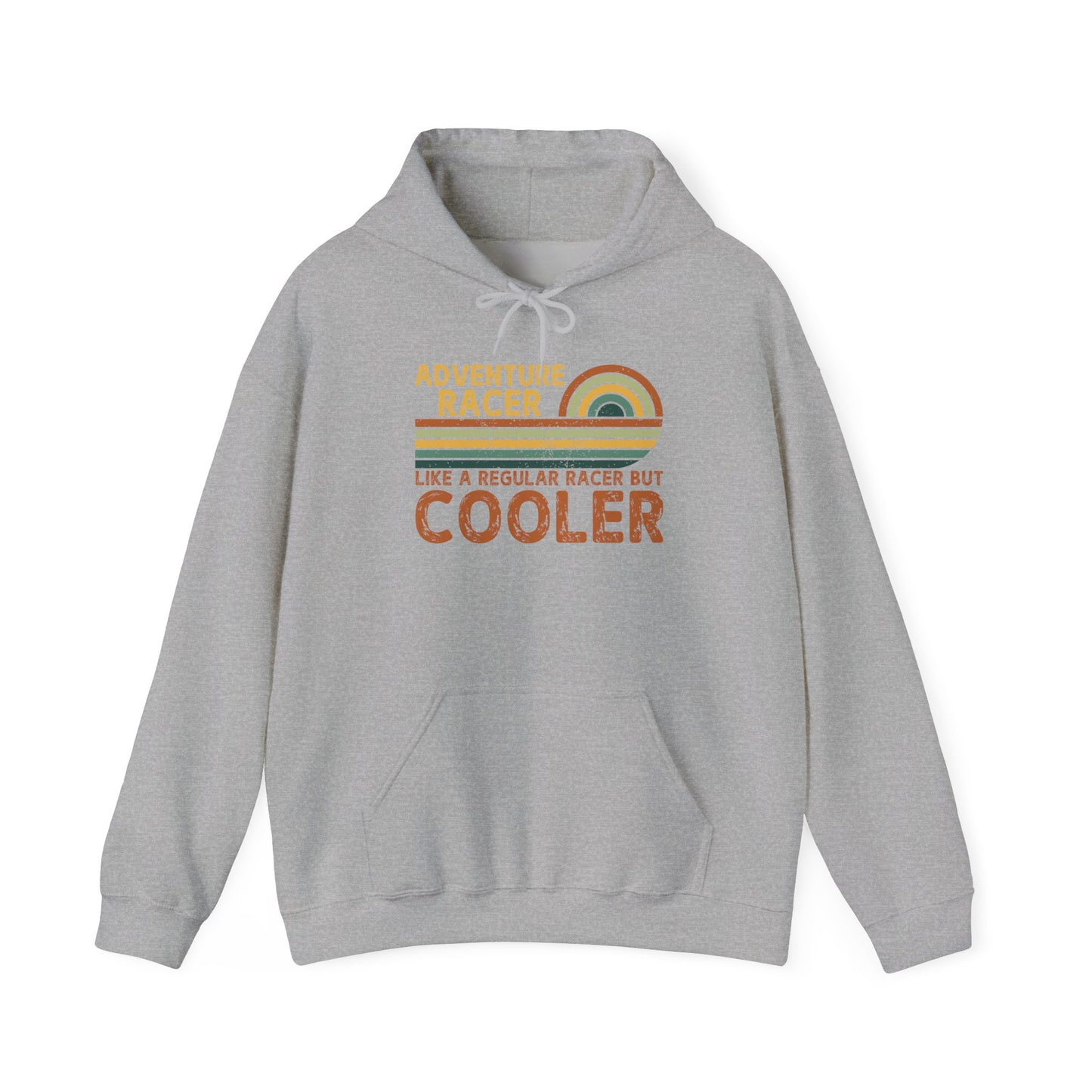 Adventure Racer Like Other Racers But Cooler Unisex Heavy Blend Hooded Sweatshirt, Funny, Sarcasm, Adventure Hoodie Gift, Adventure Racing Gift