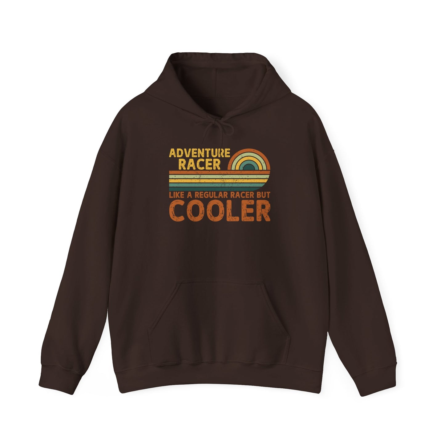 Adventure Racer Like Other Racers But Cooler Unisex Heavy Blend Hooded Sweatshirt, Funny, Sarcasm, Adventure Hoodie Gift, Adventure Racing Gift