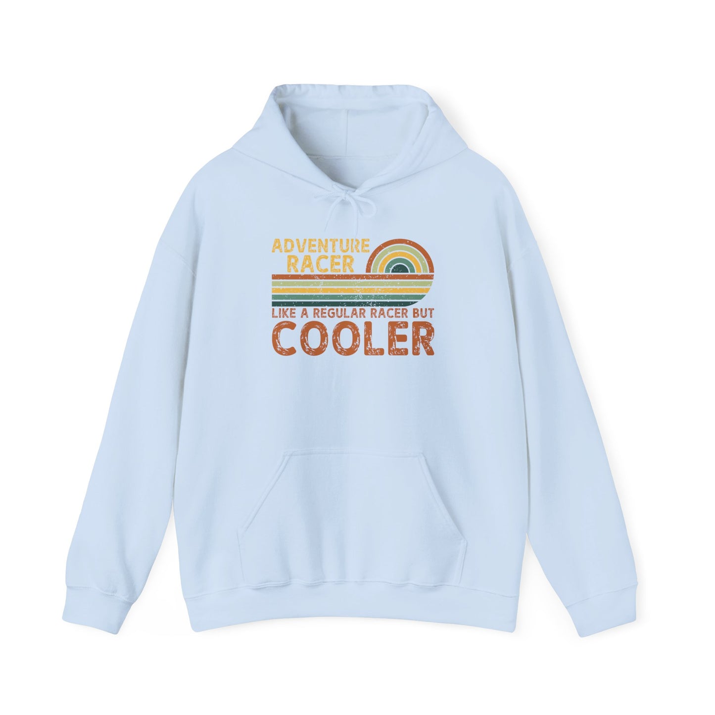 Adventure Racer Like Other Racers But Cooler Unisex Heavy Blend Hooded Sweatshirt, Funny, Sarcasm, Adventure Hoodie Gift, Adventure Racing Gift