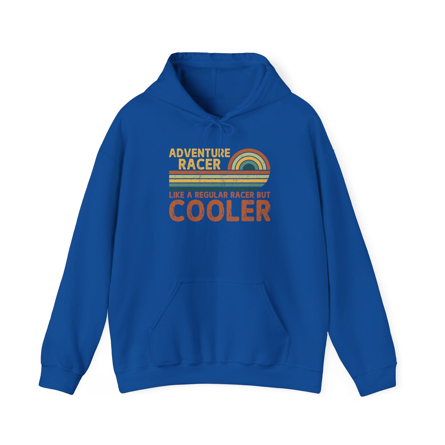 Adventure Racer Like Other Racers But Cooler Unisex Heavy Blend Hooded Sweatshirt, Funny, Sarcasm, Adventure Hoodie Gift, Adventure Racing Gift