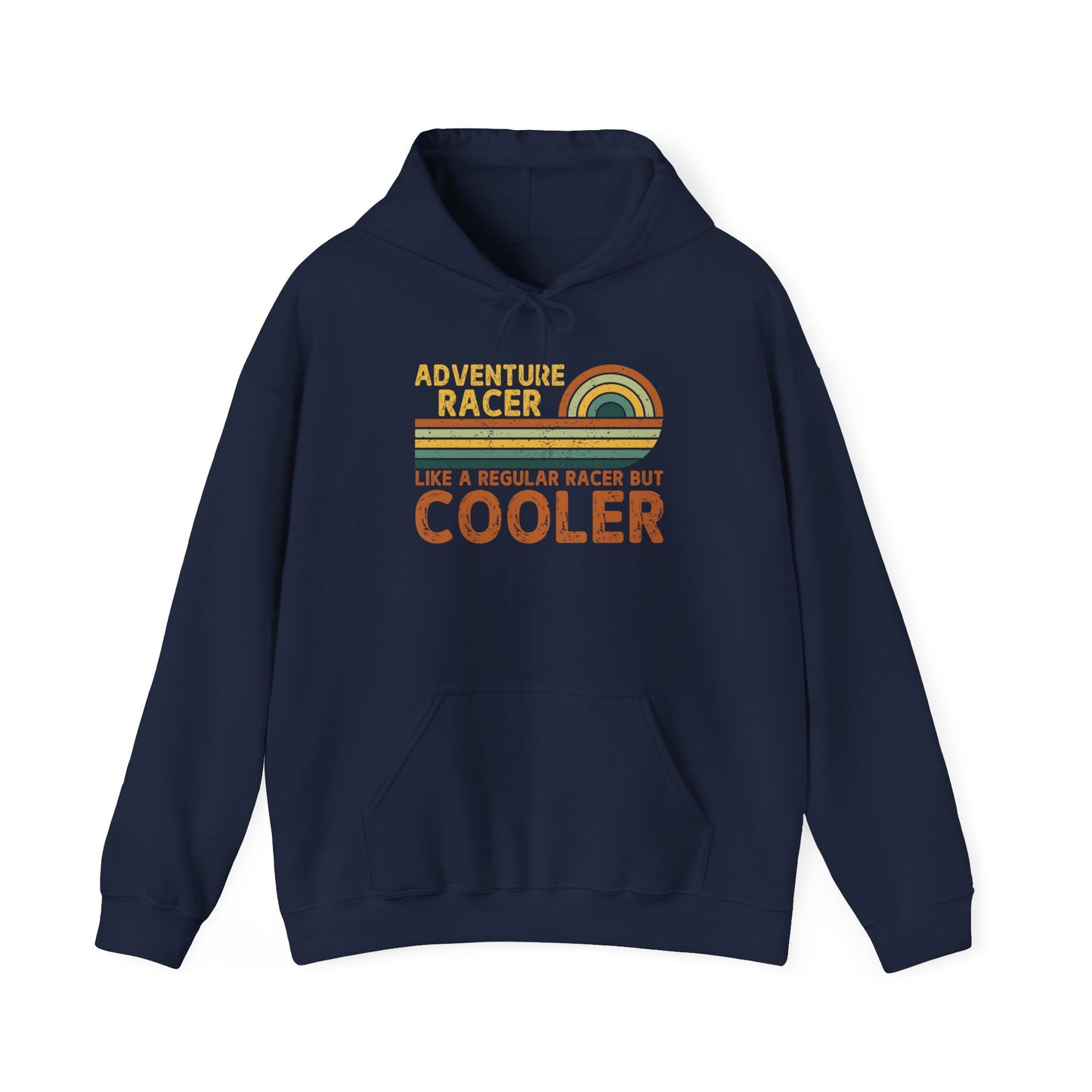 Adventure Racer Like Other Racers But Cooler Unisex Heavy Blend Hooded Sweatshirt, Funny, Sarcasm, Adventure Hoodie Gift, Adventure Racing Gift