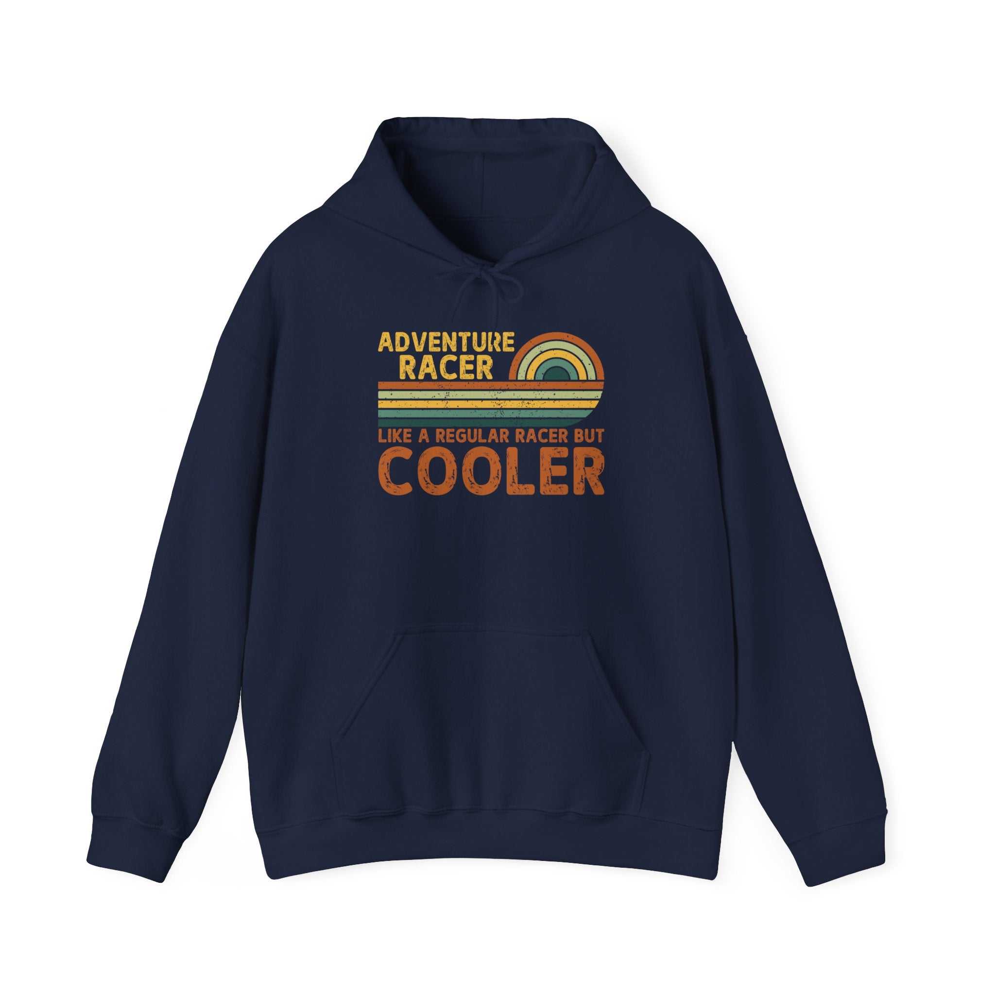 Adventure Racer Like Other Racers But Cooler Unisex Heavy Blend Hooded Sweatshirt, Funny, Sarcasm, Adventure Hoodie Gift, Adventure Racing Gift