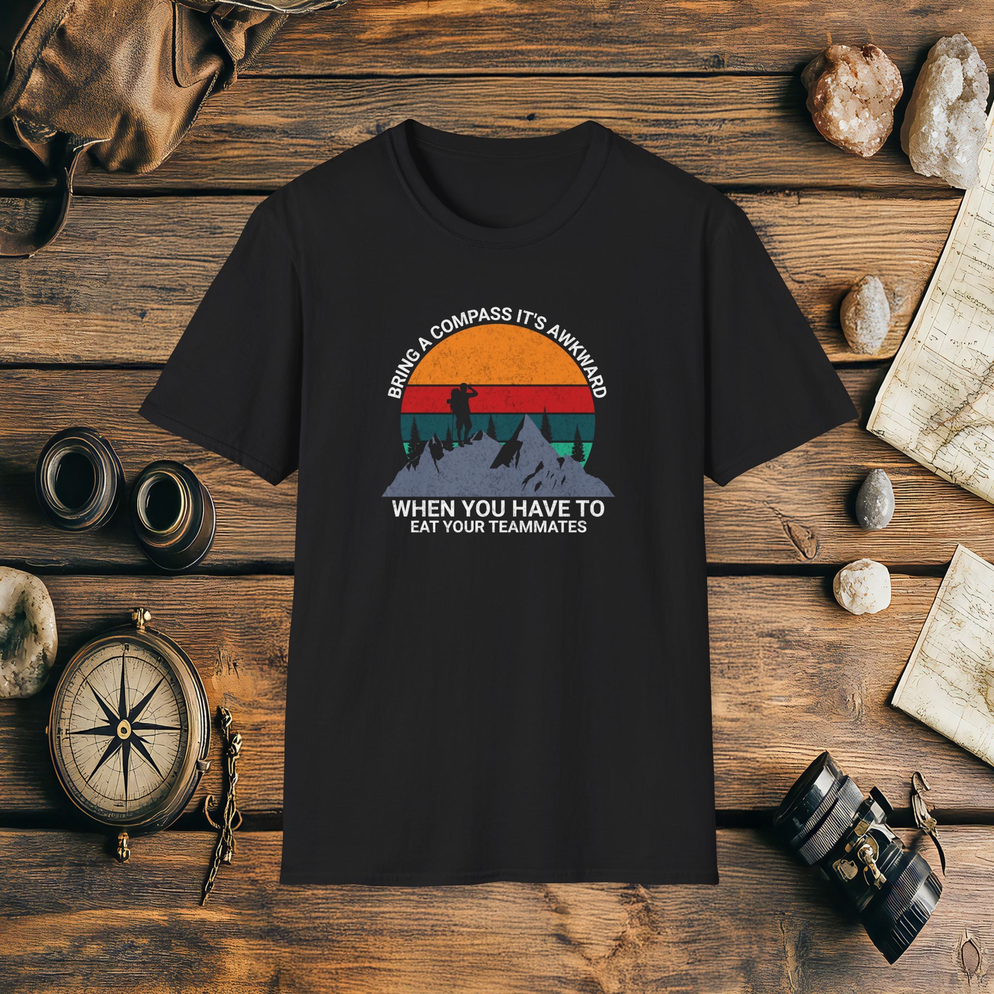 Bring a Compass It's Awkward When You Have To Eat Your Teammates T-Shirt, Funny, Sarcasm, Adventure T-Shirt Gift, Adventure Racing Gift