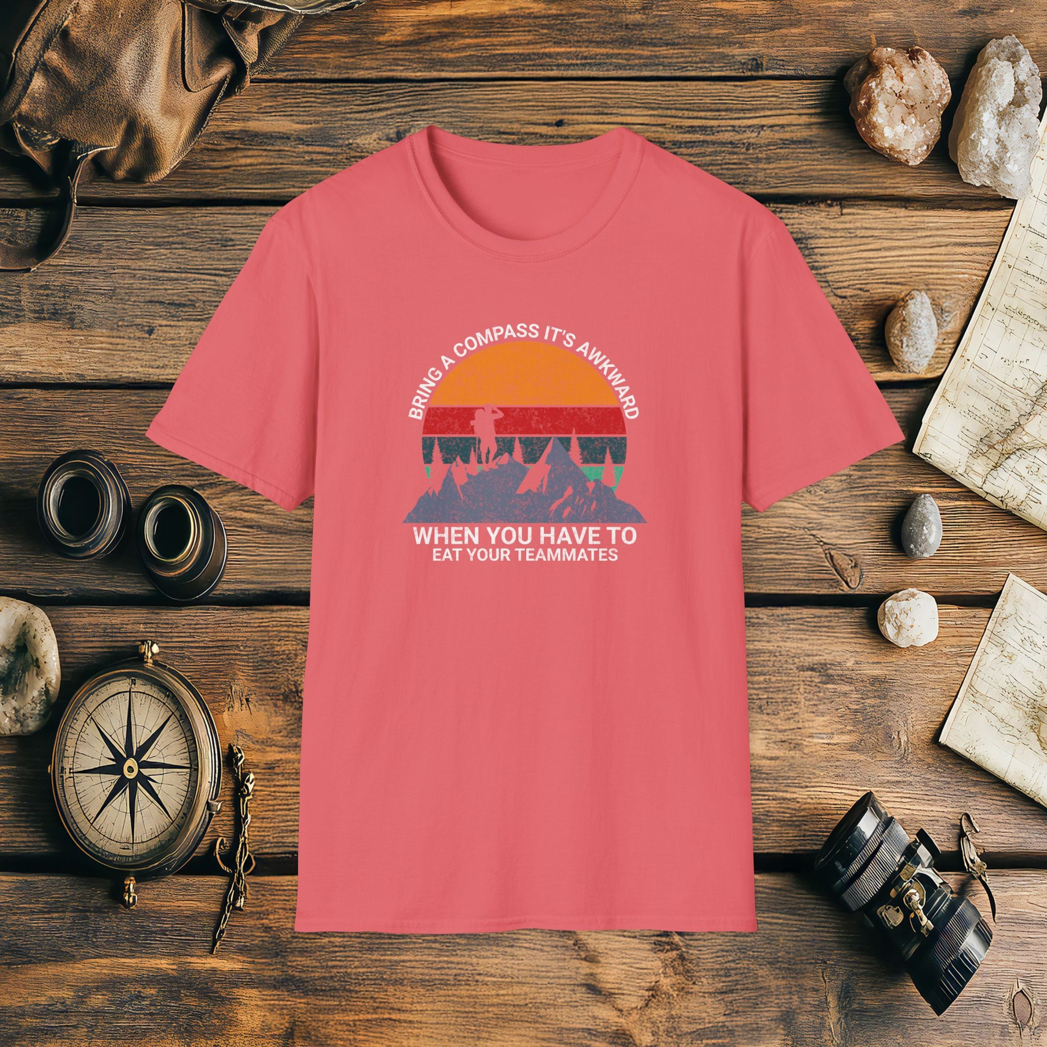 Bring a Compass It's Awkward When You Have To Eat Your Teammates T-Shirt, Funny, Sarcasm, Adventure T-Shirt Gift, Adventure Racing Gift