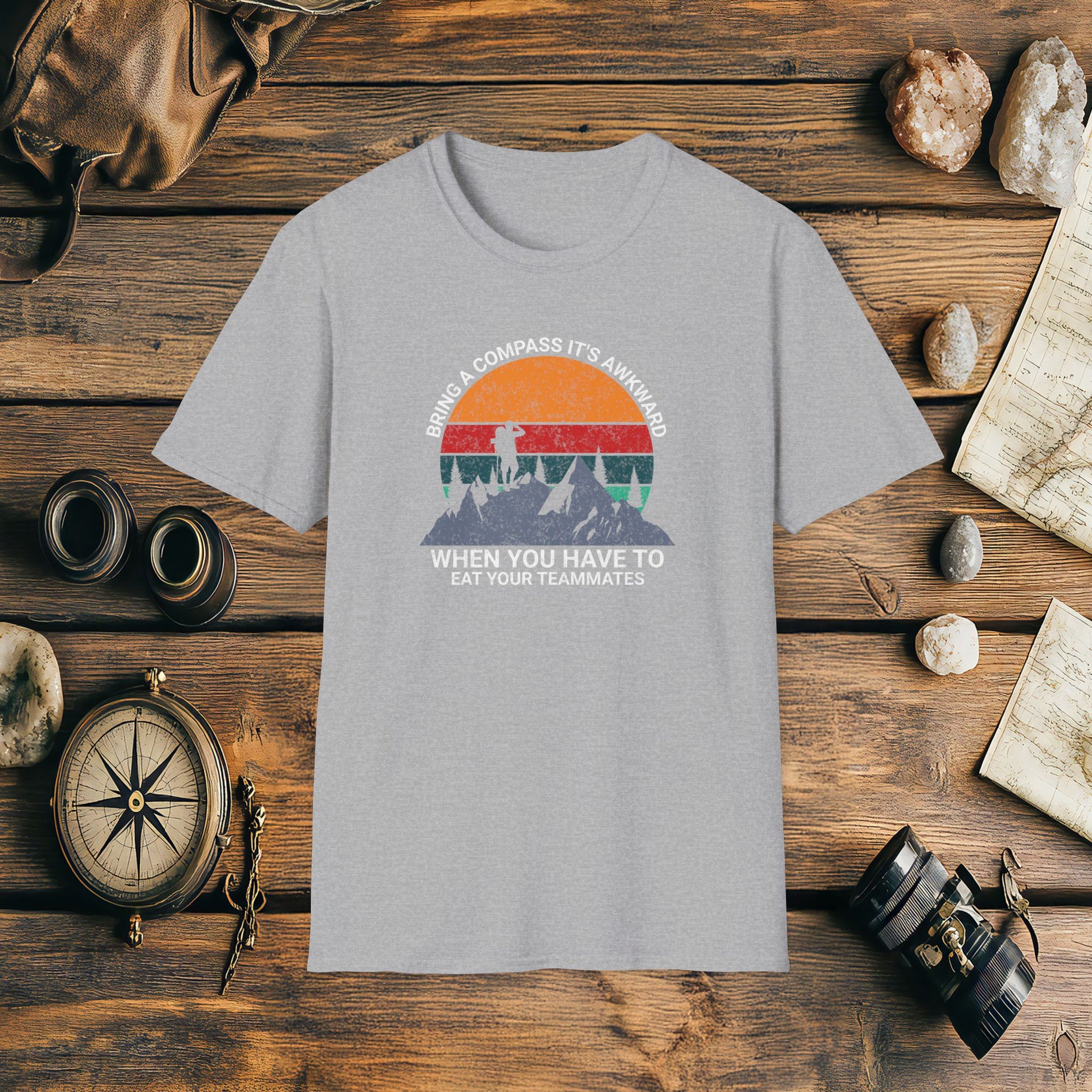 Bring a Compass It's Awkward When You Have To Eat Your Teammates T-Shirt, Funny, Sarcasm, Adventure T-Shirt Gift, Adventure Racing Gift