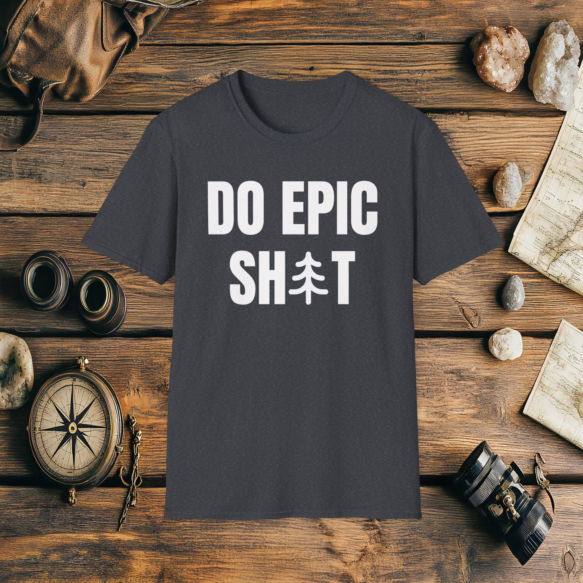 Do Epic Shit T-Shirt, Funny, Sarcasm, Adventure T-shirt, Do Epic Stuff, Adventure Gift