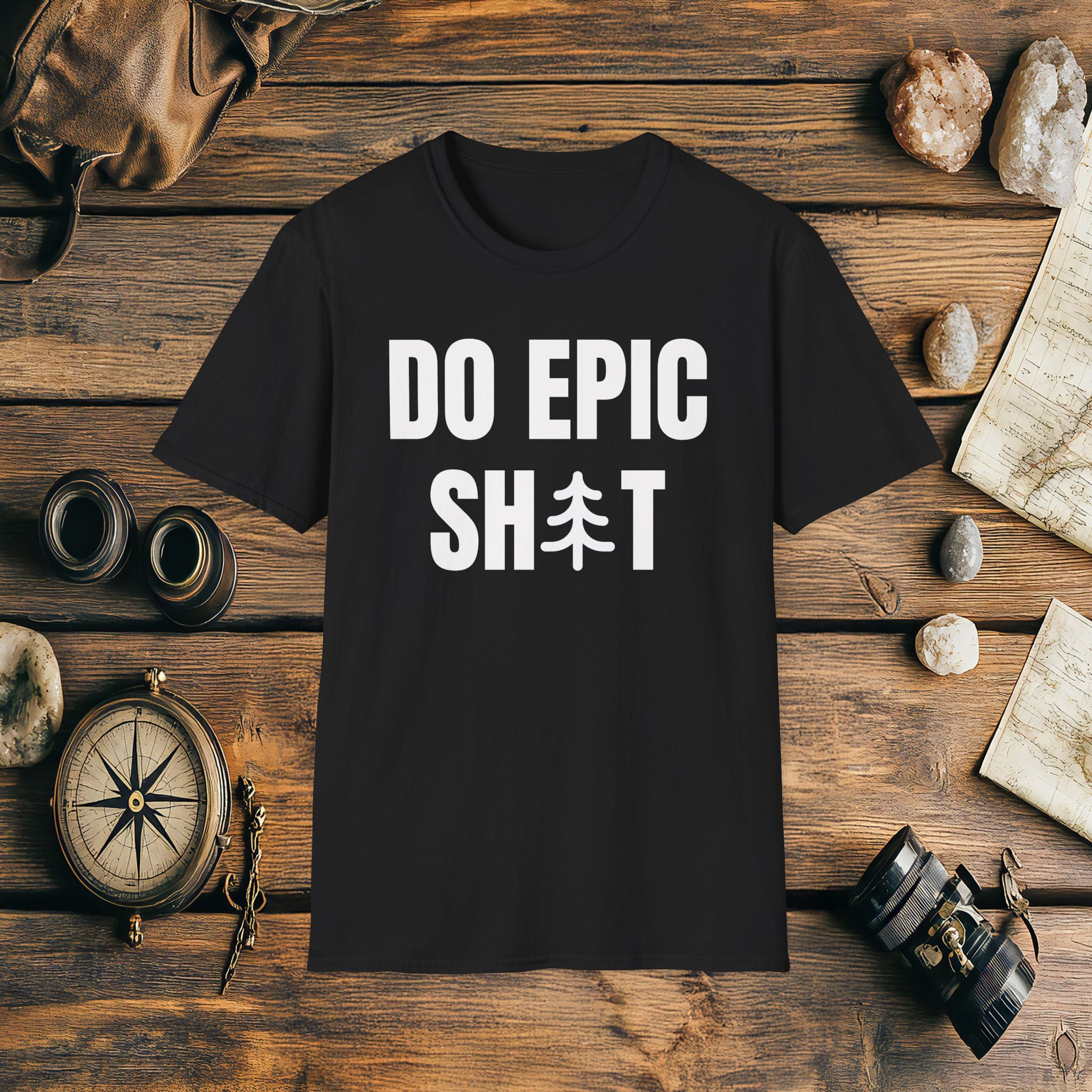 Do Epic Shit T-Shirt, Funny, Sarcasm, Adventure T-shirt, Do Epic Stuff, Adventure Gift