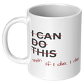 I_Can_Do_This_Meh_If_I_Die_I_Die_11oz_Wh_11oz_White_LH_Mockup.png